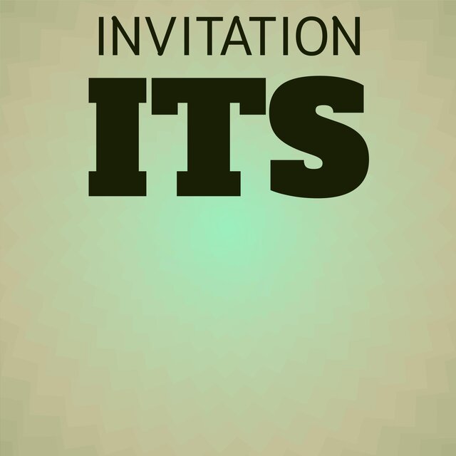 Invitation Its