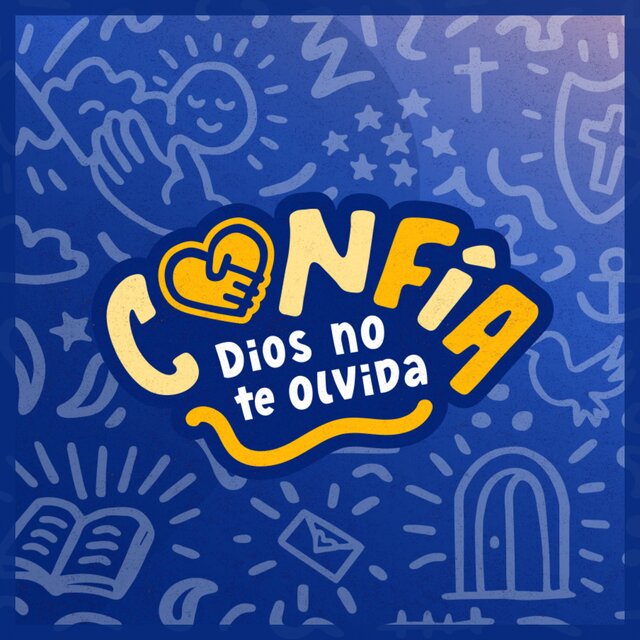 Confía, Dios no te olvida