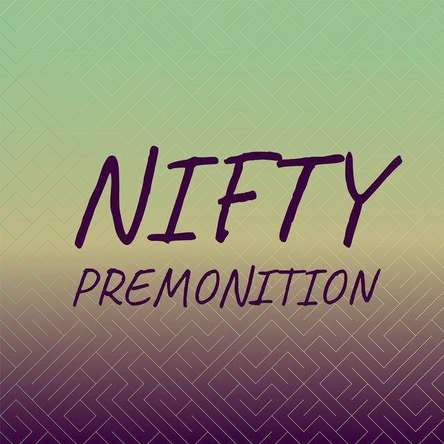 Nifty Premonition