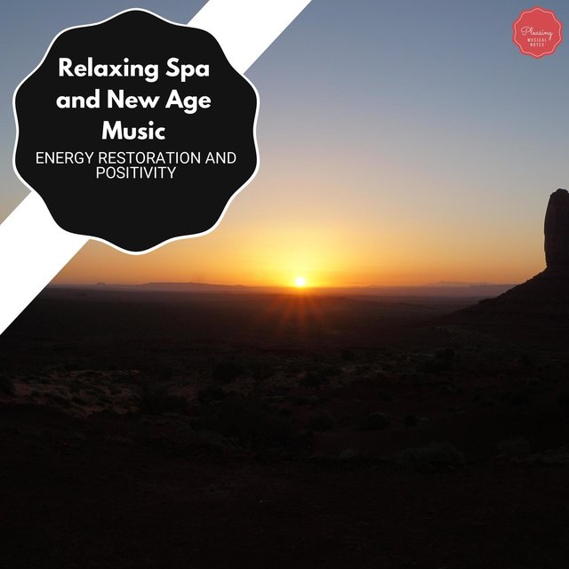 Relaxing Spa And New Age Music - Energy Restoration And Positivity