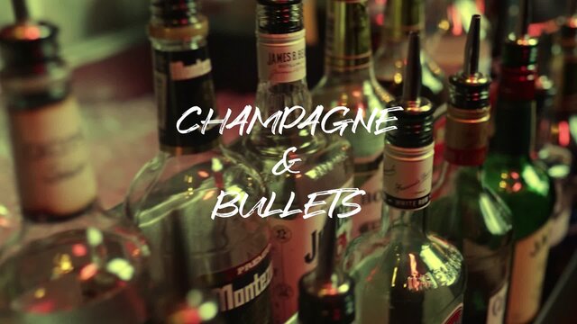 Champagne & Bullets 