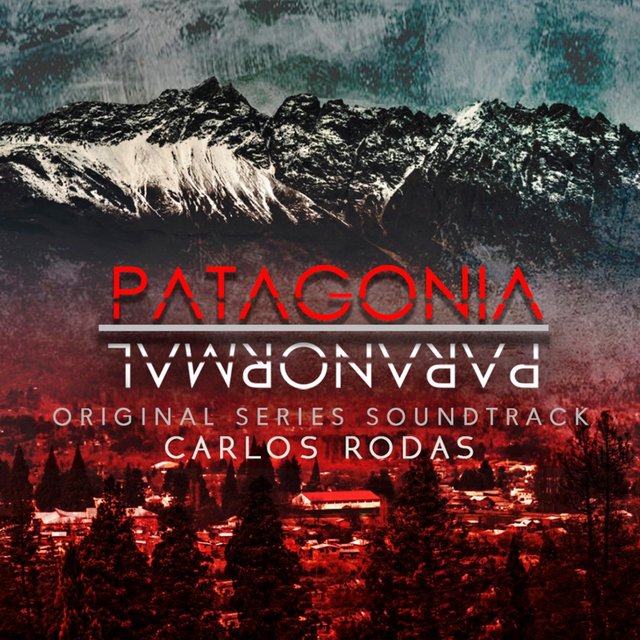 Patagonia Paranormal (Original Series Soundtrack)