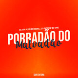 Porradão do Malvadão (feat. MC Topre)