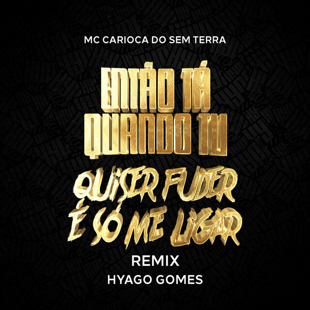 Então Tá Quando Tu Quiser Fuder É Só Me Ligar (Remix)