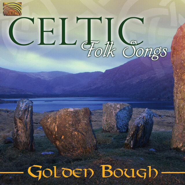 Golden Bough: Celtic Folk Songs