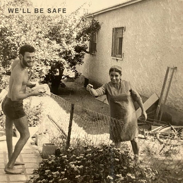 We'll Be Safe