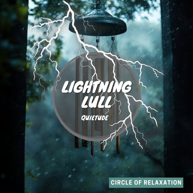 Lightning Lull: Quietude