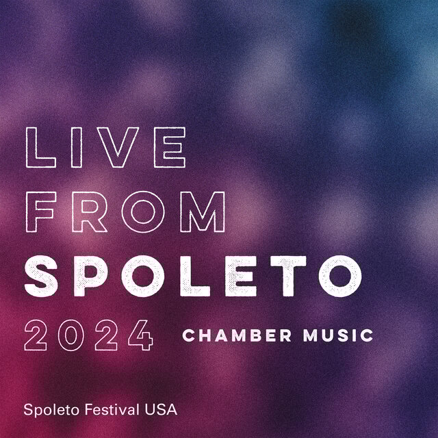 Live From Spoleto: Chamber Music (Live at Spoleto Festival USA, 2024)
