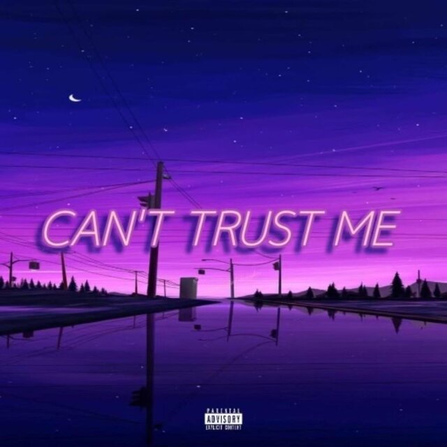Can't Trust Me