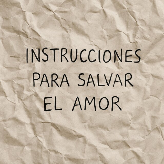 Instrucciones para salvar el amor