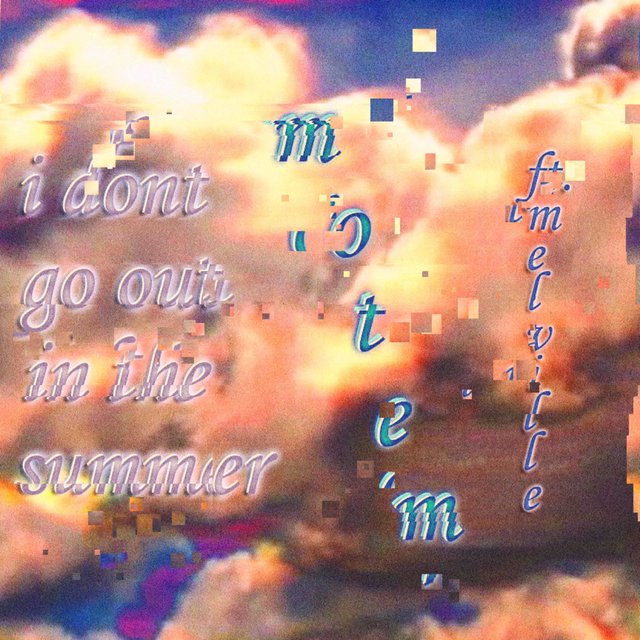 I Don't Go Out in the Summer (feat. Melville)