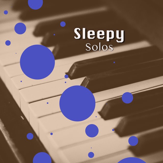 # Sleepy Solos