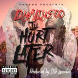 I'll Hurt Later