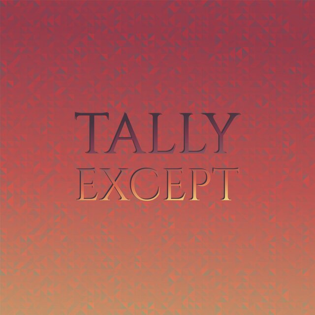 Tally Except