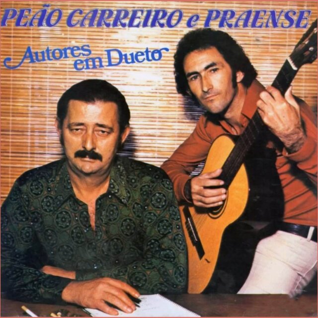 Peão Carreiro & Praense (Autores em Dueto)