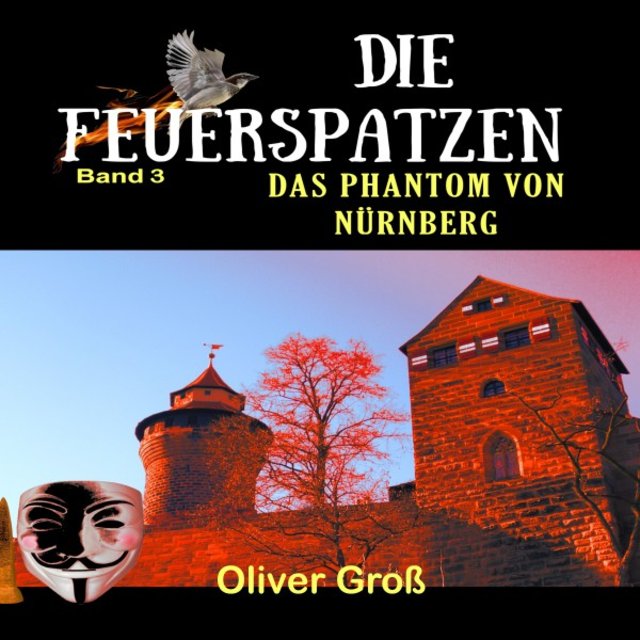 Die Feuerspatzen (Band 3) [Das Phantom von Nürnberg]