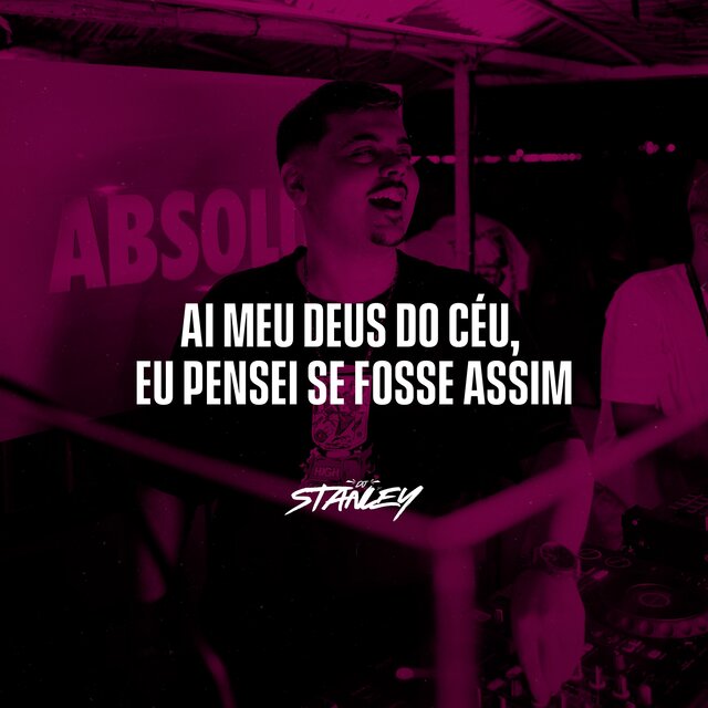 Ai Meu Deus Do Céu, Eu Pensei Se Fosse Assim