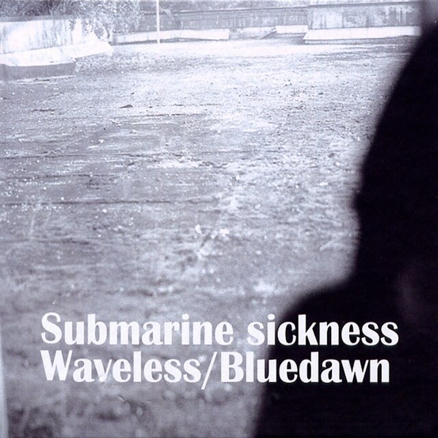 Submarine Sickness + Waveless