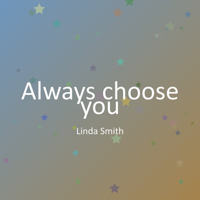Always choose you