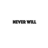 Never Will