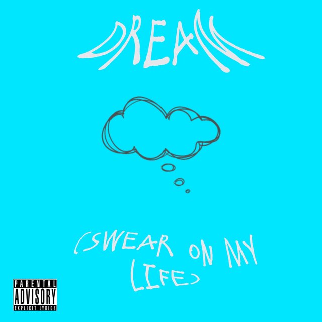 Dream (Swear on My Life)