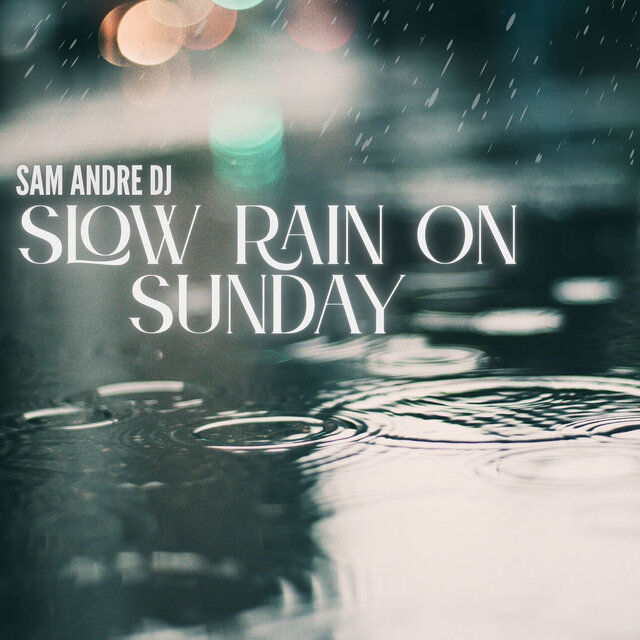Slow Rain on Sunday