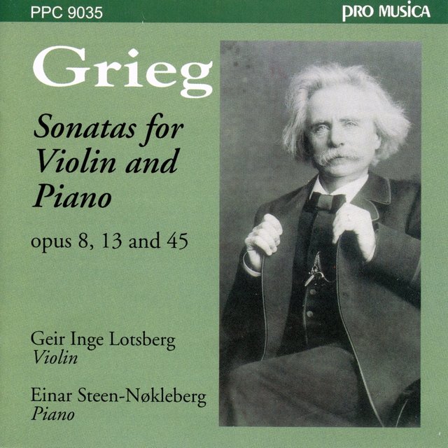 Edvard Grieg: Sonatas for Violin Og Piano