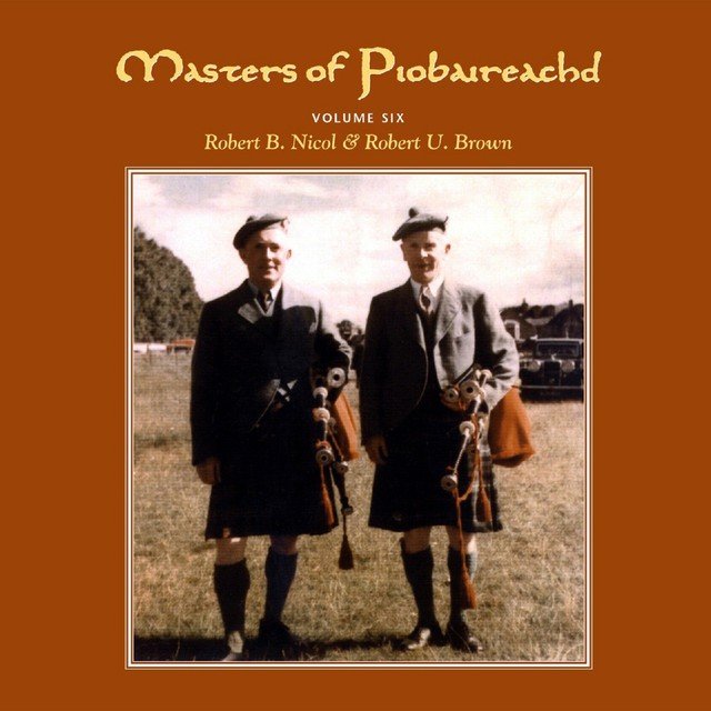 Masters of Piobaireachd, Vol. 6