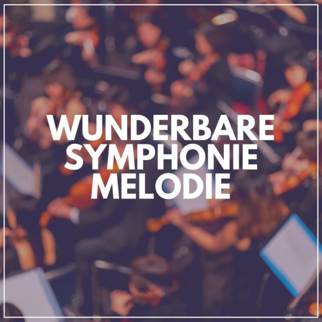Wunderbare Symphoniemelodie