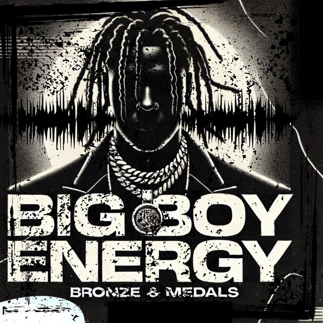 BIG BOY ENERGY!