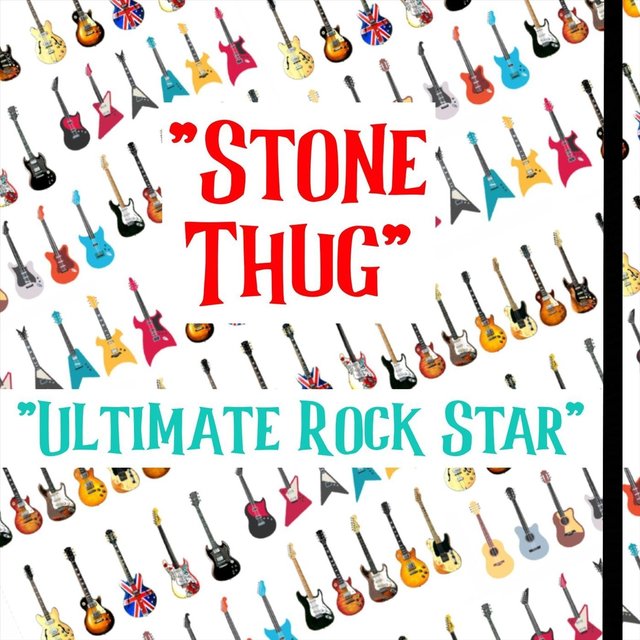 Stone Thug: Ultimate Rock Star