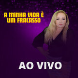 A Minha Vida É um Fracasso