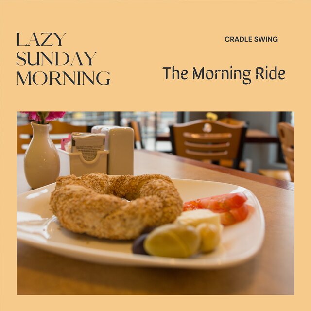 Lazy Sunday Morning - The Morning Ride