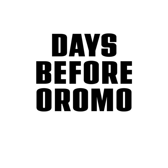 DAYS BEFORE OROMO EP