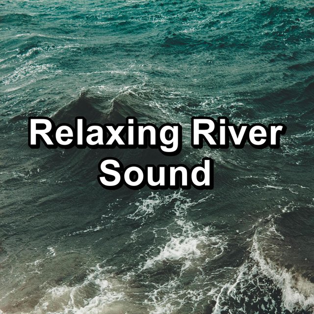 Relaxing River Sound