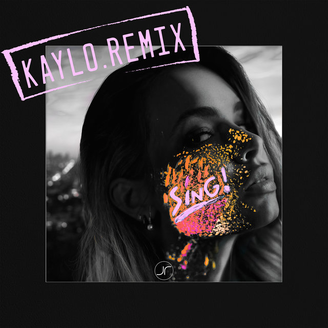 SING! (Kaylo Remix)