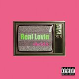 Real Lovin’