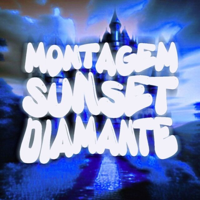Montagem Sunset Diamante