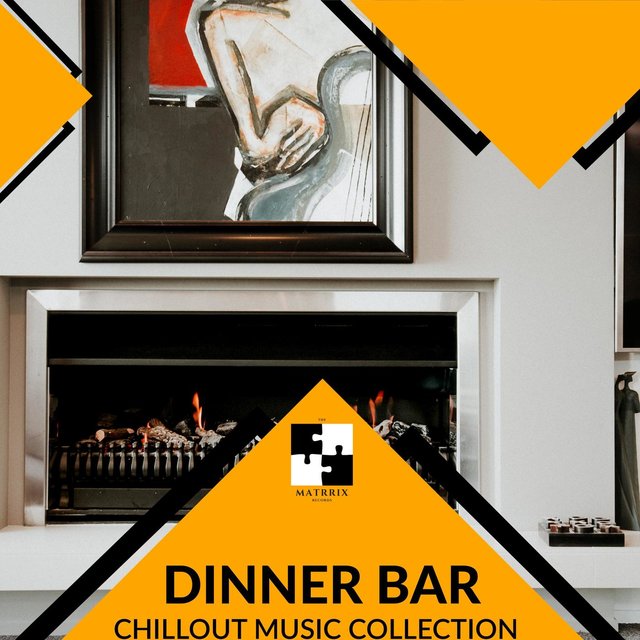 Dinner Bar - Chillout Music Collection