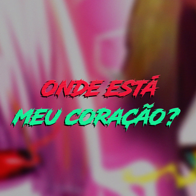 Onde Está Meu Coração?