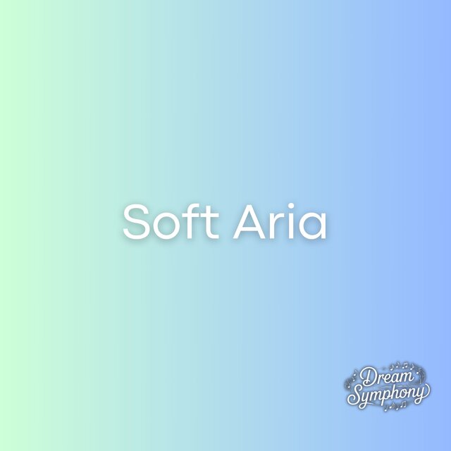 Soft Aria