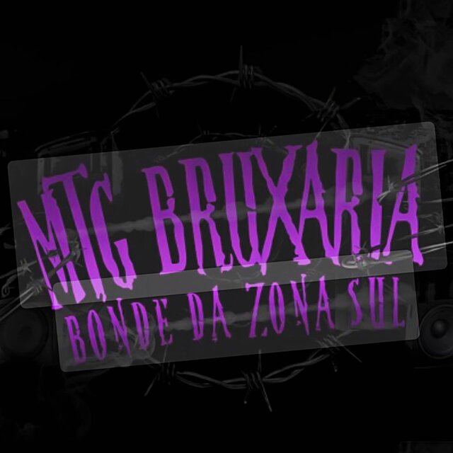 MTG BRUXARIA BONDE DA ZONA SUL