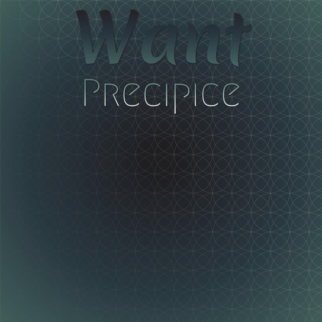 Want Precipice