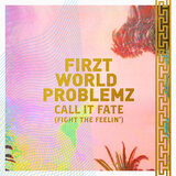 Call It Fate (Fight the Feelin')