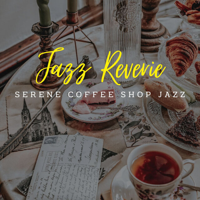 Jazz Reverie: Coffee Lounge Grooves