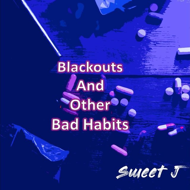 Blackouts and Other Bad Habits
