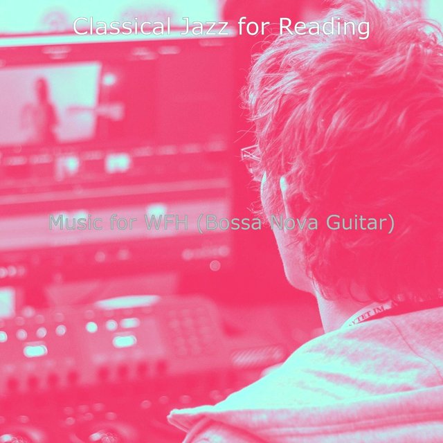 Music for WFH (Bossa Nova Guitar)