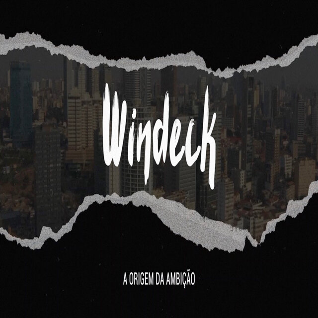 Windeck : Origem da Ambição