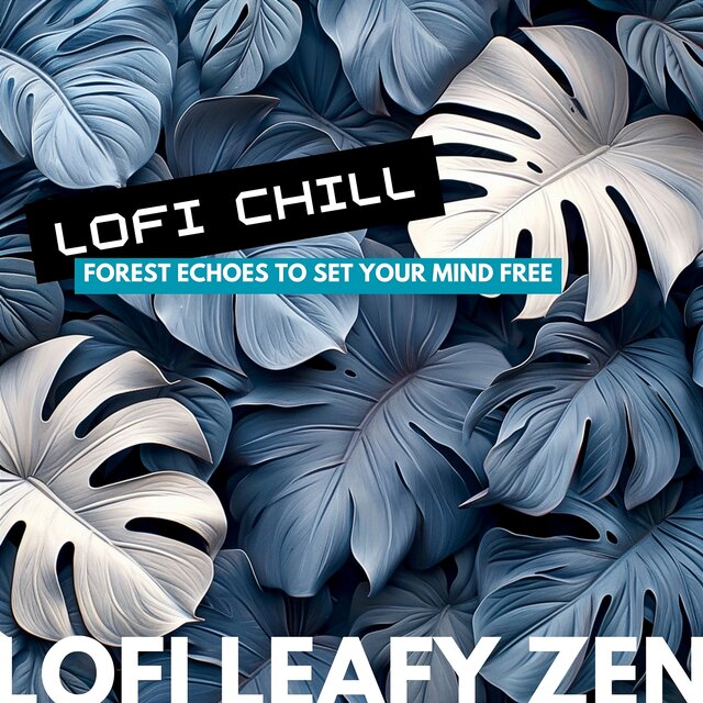LoFi Chill: Forest Echoes to Set Your Mind Free