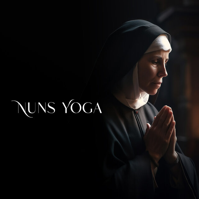 Nuns Yoga for Physical, Mental and Spiritual Practices (Life in Monastery)